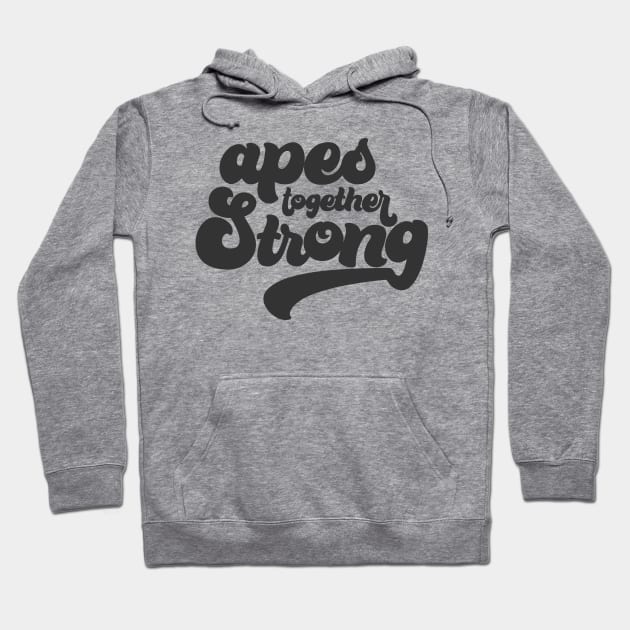 Apes Together Strong Hoodie by The Weather Underwear
